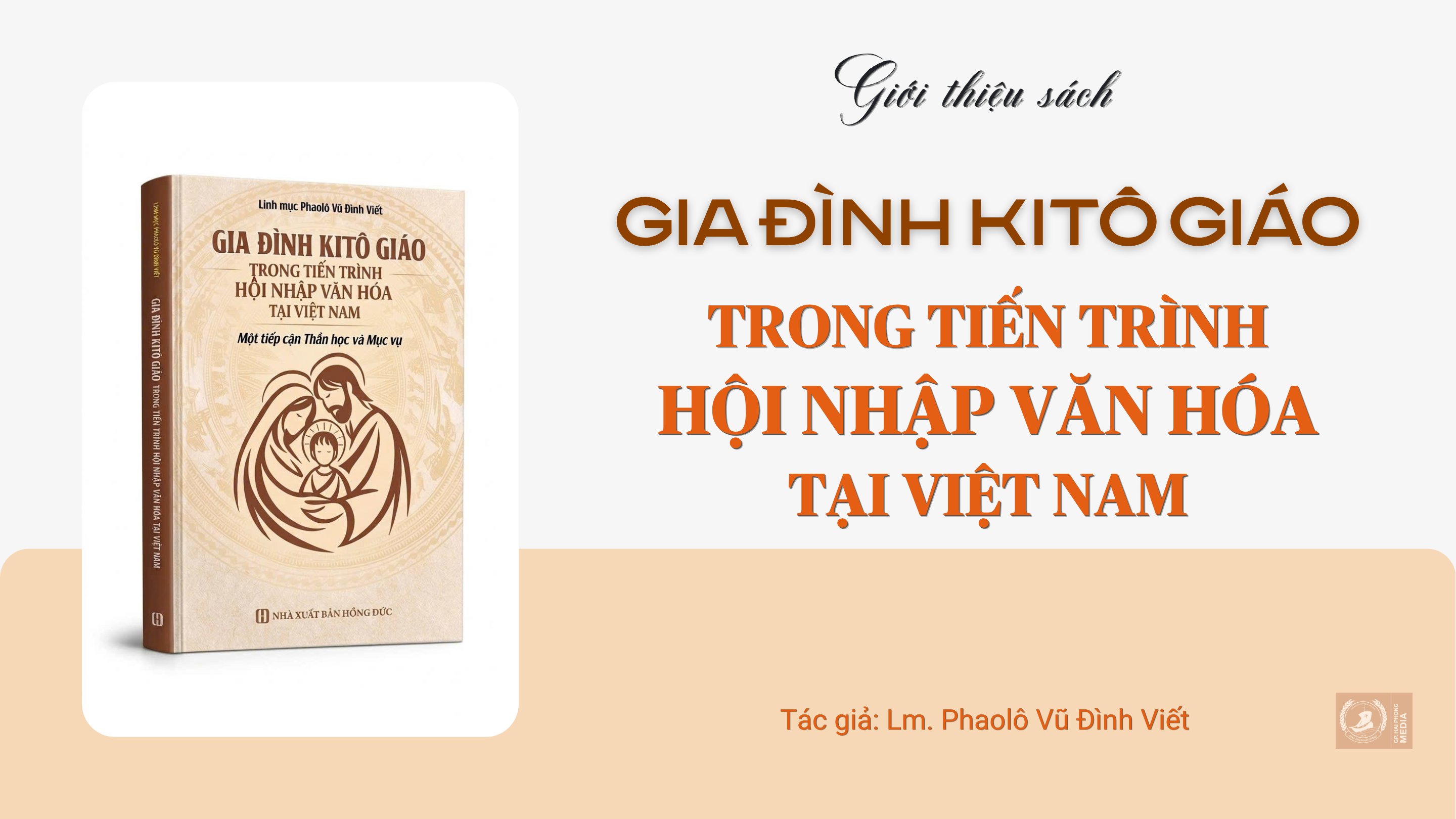 Giới thiệu sách: Gia Đình Kitô Giáo Trong Tiến Trình Hội Nhập Văn Hoá Tại Việt Nam